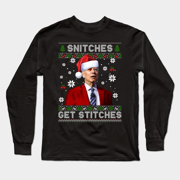 Santa Joe Biden Snitches Get Stitches Christmas Ugly Sweater Long Sleeve T-Shirt by Hawenog